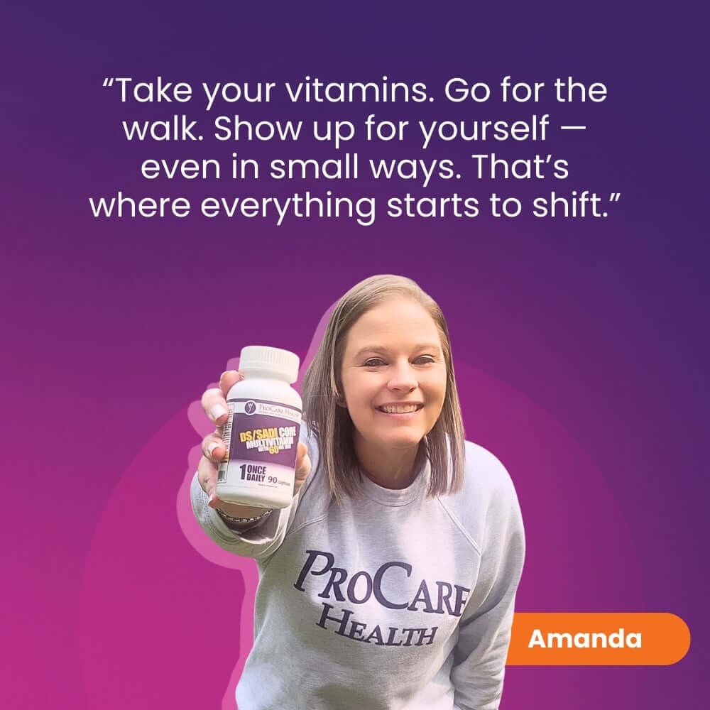 “Take your vitamins. Go for the walk. Show up for yourself — even in small ways. That’s where everything starts to shift.” - Amanda
