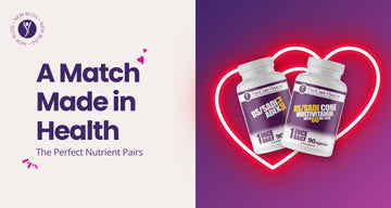 A Match Made in Health: The Perfect Nutrient Pairs