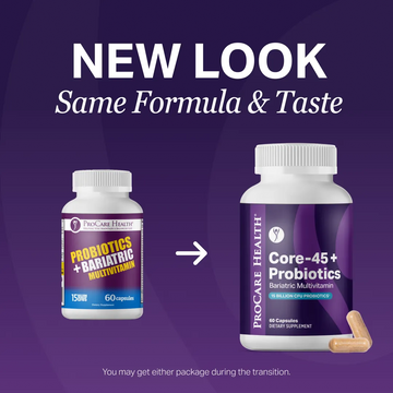 Cpoer-45 + Probiotics Bariatric Multivitamin with large text reading 'NEW LOOK Same Formula & Taste' and an arrow pointing from the old bottle to the new bottle
